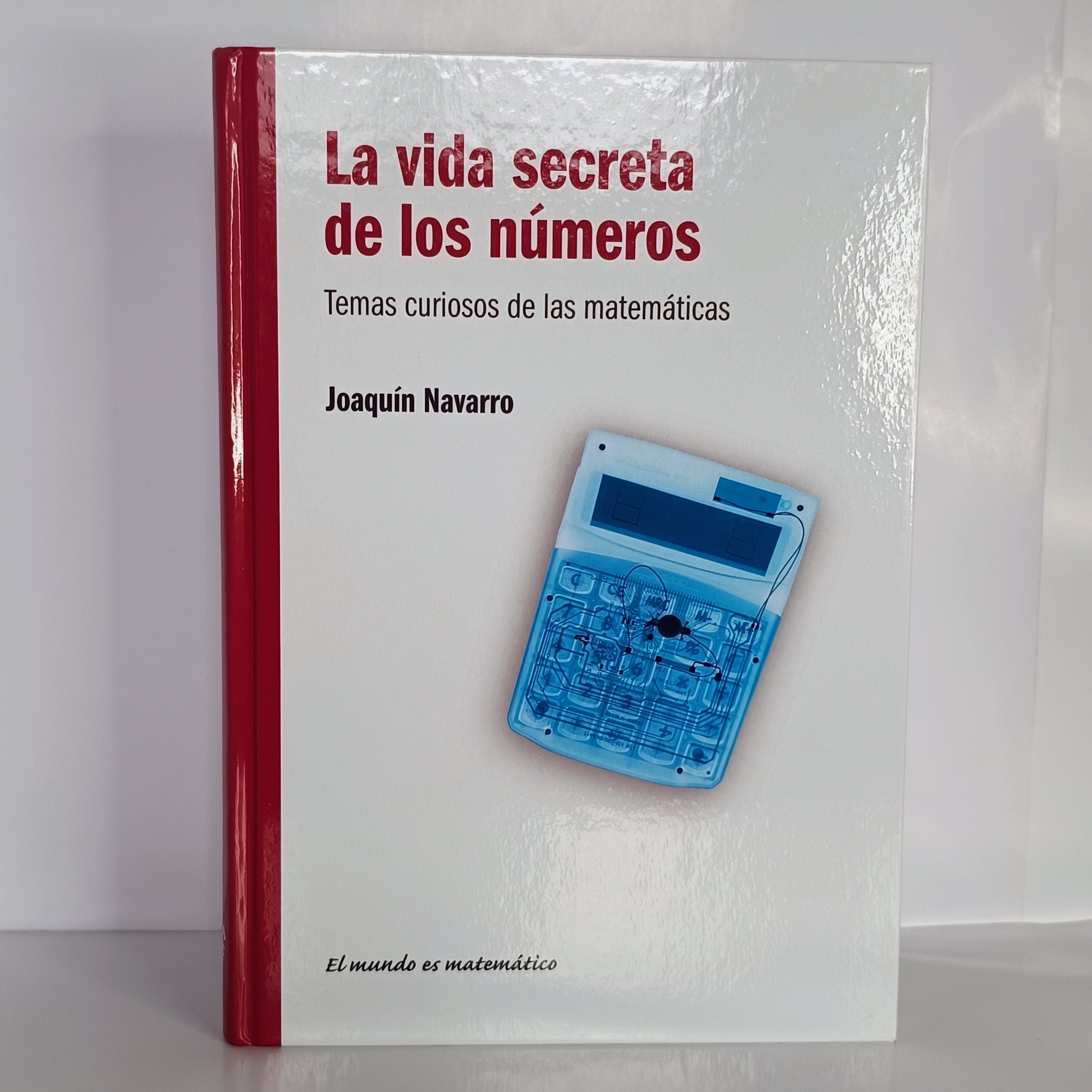 LA VIDA SECRETA DE LOS NUMEROS Joaquín Navarro